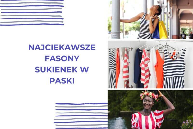 Najciekawsze fasony sukienek w paski